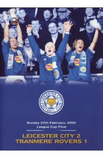 2000 League Cup Final Leicester City vs Tranmere Rovers Preview